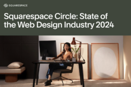 Squarespace Circle: State of the Web Design Industry 2024